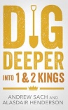 Dig Deeper into 1 & 2 Kings